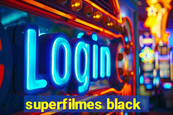 superfilmes black